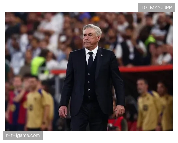 安切洛蒂战术革新激发球队创造力，持续提升进攻表现